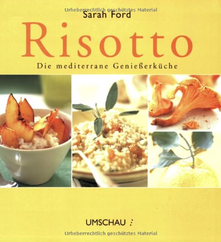 Risotto: Eine mediterrane Genießerküche