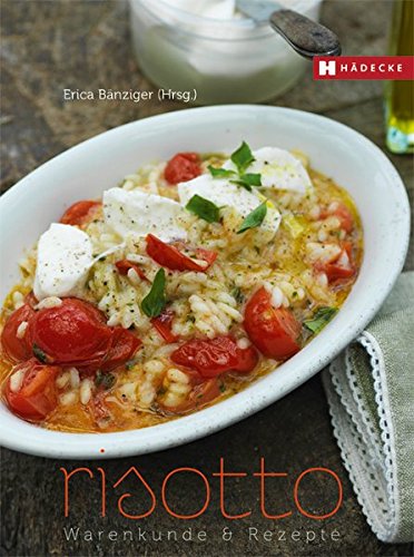 Risotto: Warenkunde & Rezepte