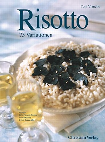 Risotto: 75 Variationen